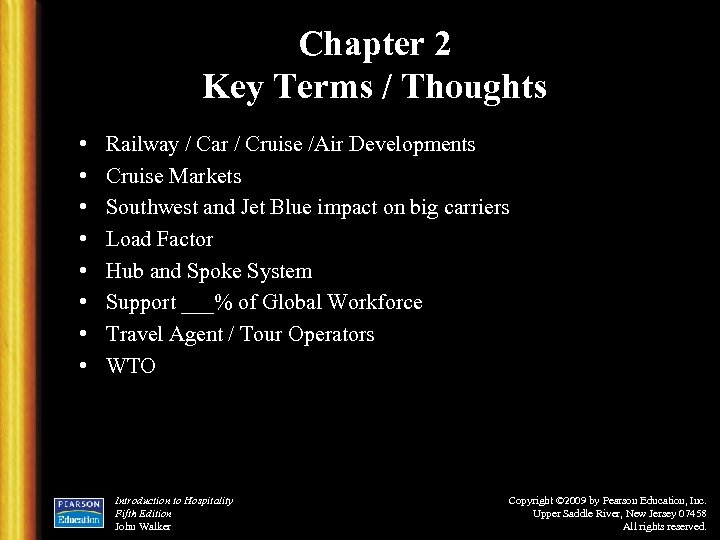 Chapter 2 Key Terms / Thoughts • • Railway / Car / Cruise /Air