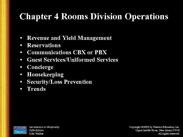 Chapter 4 Rooms Division Operations • • Revenue and Yield Management Reservations Communications CBX