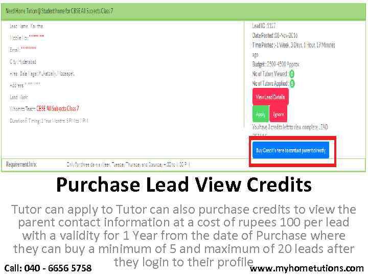 Purchase Lead View Credits Tutor can apply to Tutor can also purchase credits to