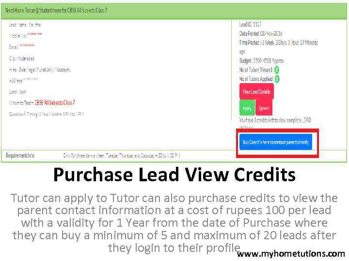 Purchase Lead View Credits Tutor can apply to Tutor can also purchase credits to