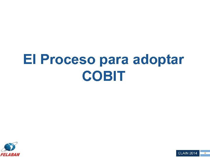 El Proceso para adoptar COBIT 