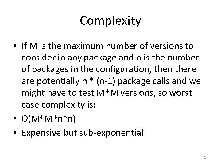 Complexity • If M is the maximum number of versions to consider in any