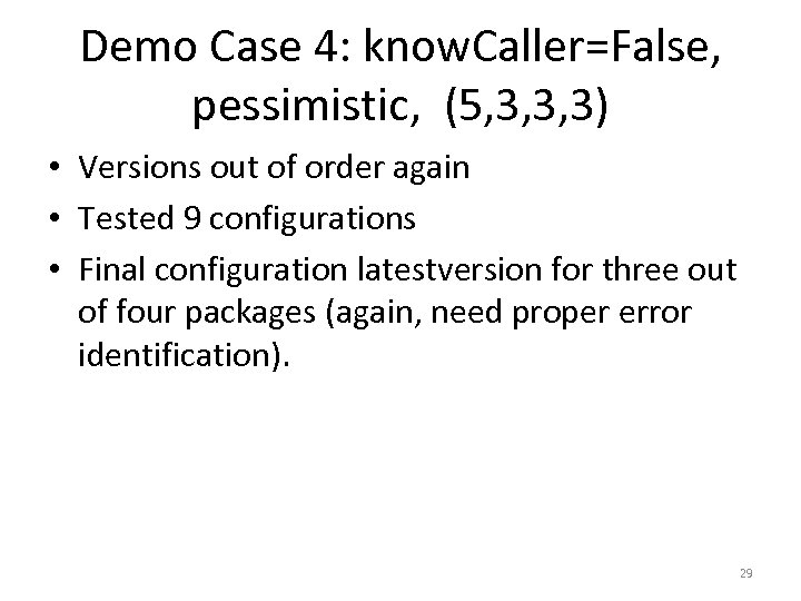 Demo Case 4: know. Caller=False, pessimistic, (5, 3, 3, 3) • Versions out of