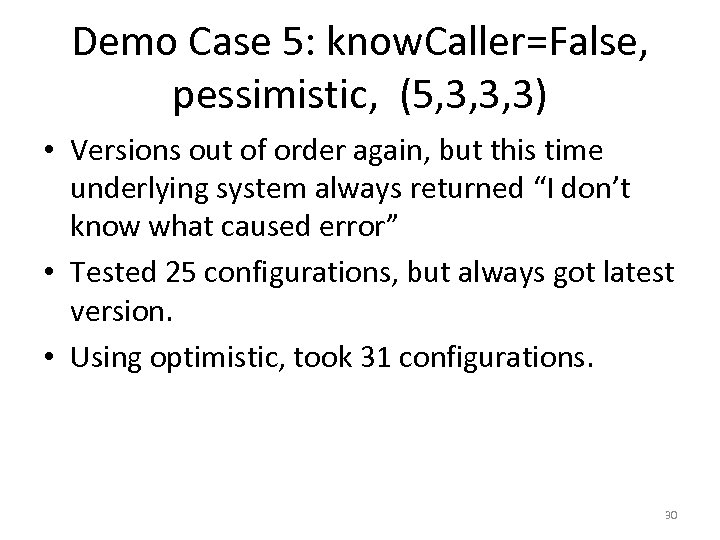 Demo Case 5: know. Caller=False, pessimistic, (5, 3, 3, 3) • Versions out of