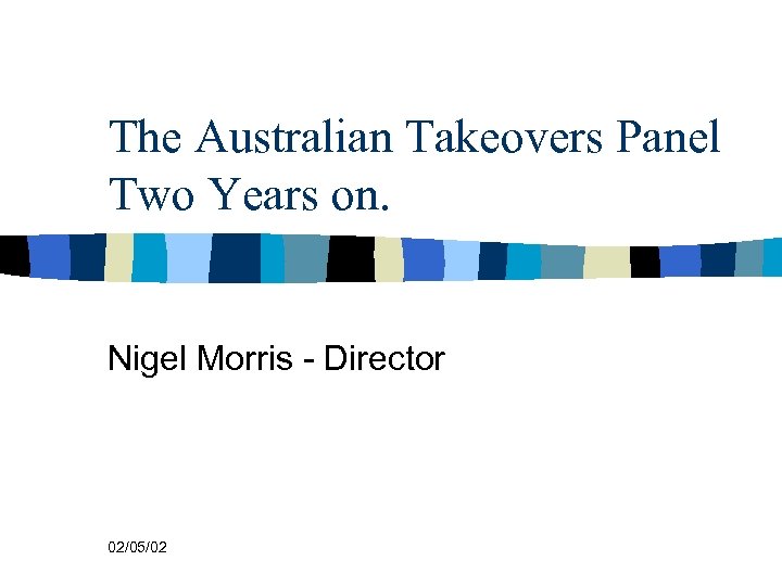 The Australian Takeovers Panel Two Years On Nigel