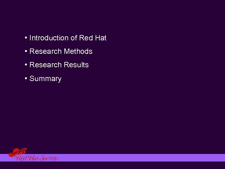  • Introduction of Red Hat • Research Methods • Research Results • Summary