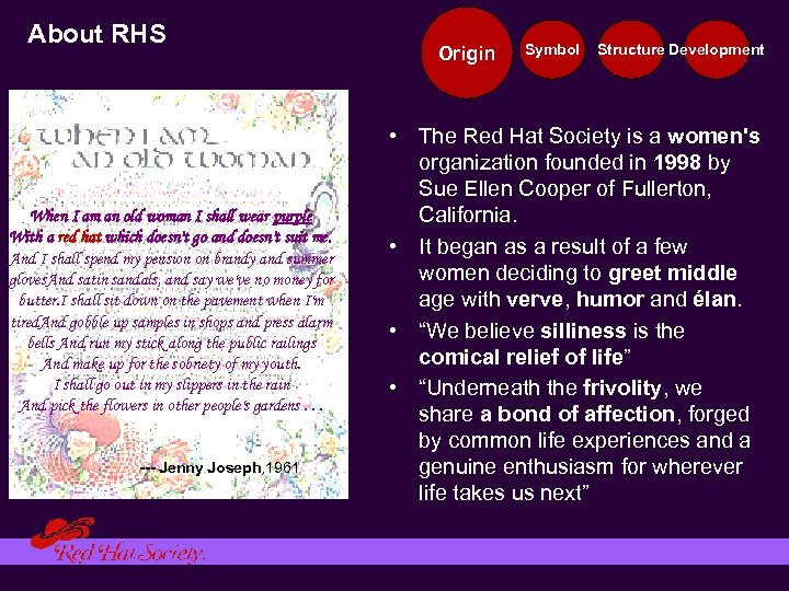 About RHS When I am an old woman I shall wear purple With a