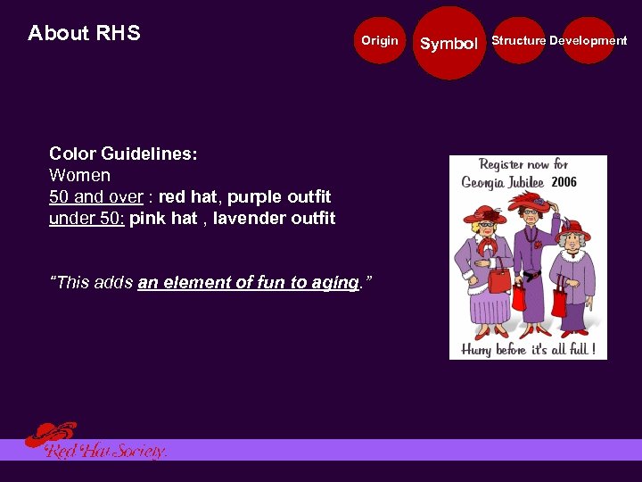 About RHS Origin Color Guidelines: Women 50 and over : red hat, purple outfit
