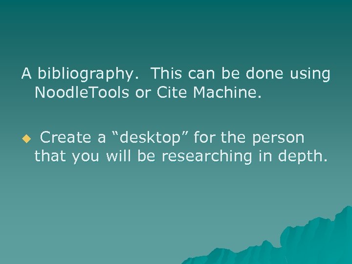 A bibliography. This can be done using Noodle. Tools or Cite Machine. u Create