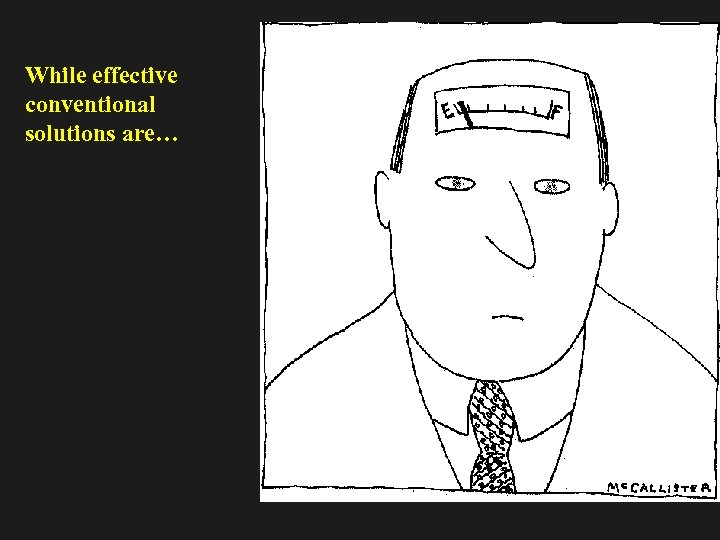 While effective conventional solutions are… 