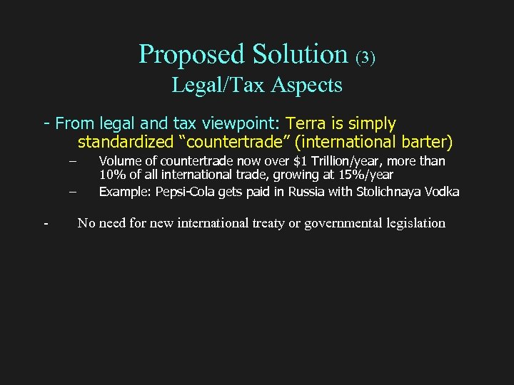 Proposed Solution (3) Legal/Tax Aspects - From legal and tax viewpoint: Terra is simply