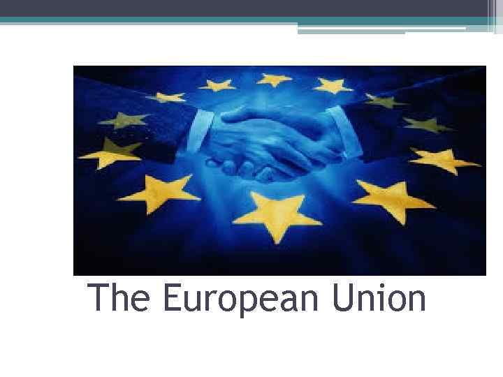 The European Union 