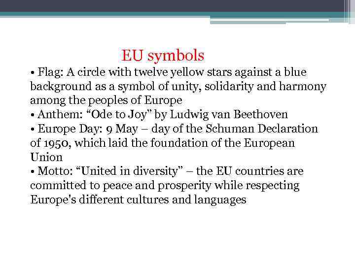  EU symbols • Flag: A circle with twelve yellow stars against a blue