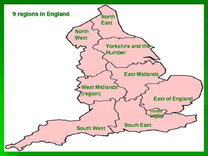 9 regions in England North East North West Yorkshire and the Humber East Midlands