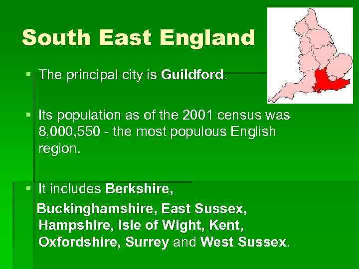 South East England § The principal city is Guildford. § Its population as of