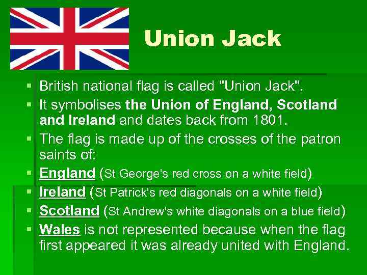 Union Jack § British national flag is called "Union Jack". § It symbolises the