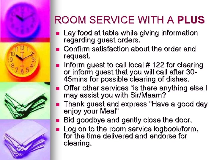 ROOM SERVICE WITH A PLUS n n n n Lay food at table while