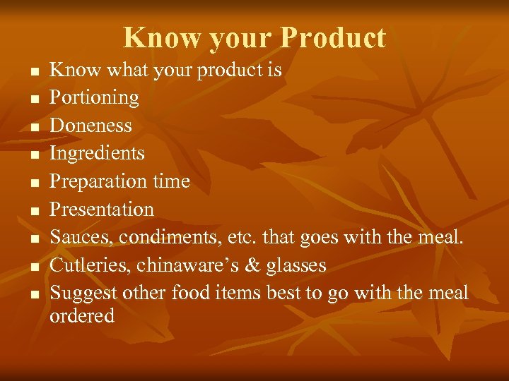 Know your Product n n n n n Know what your product is Portioning