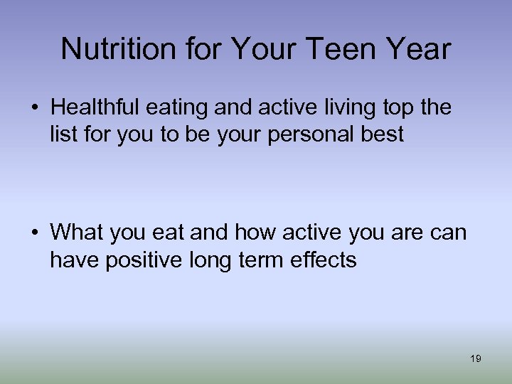 Nutrition for Your Teen Year • Healthful eating and active living top the list