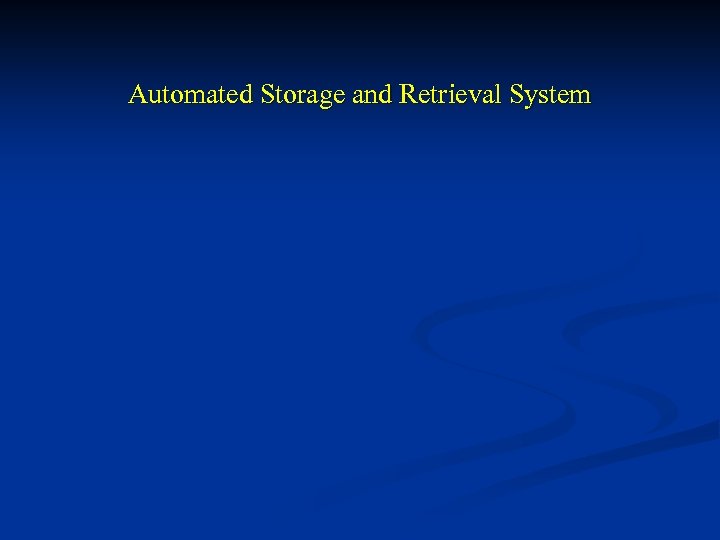 Automated Storage and Retrieval System 