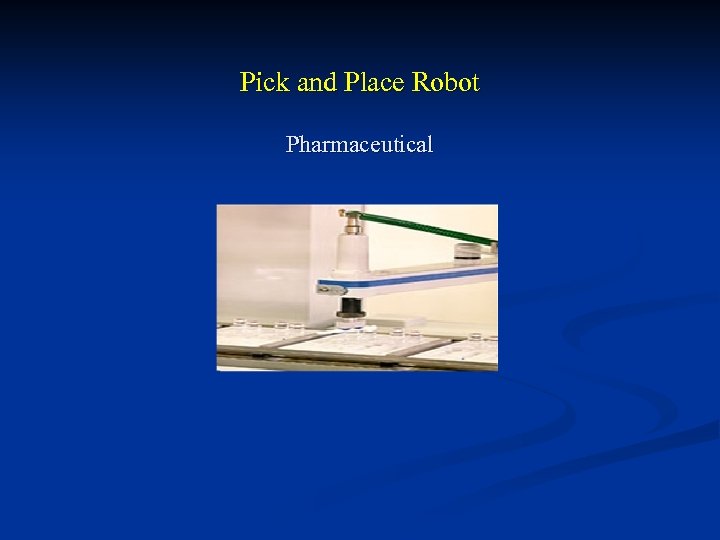 Pick and Place Robot Pharmaceutical 