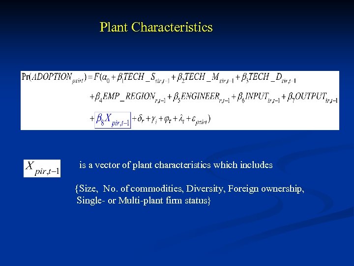 Plant Characteristics is a vector of plant characteristics which includes {Size, No. of commodities,