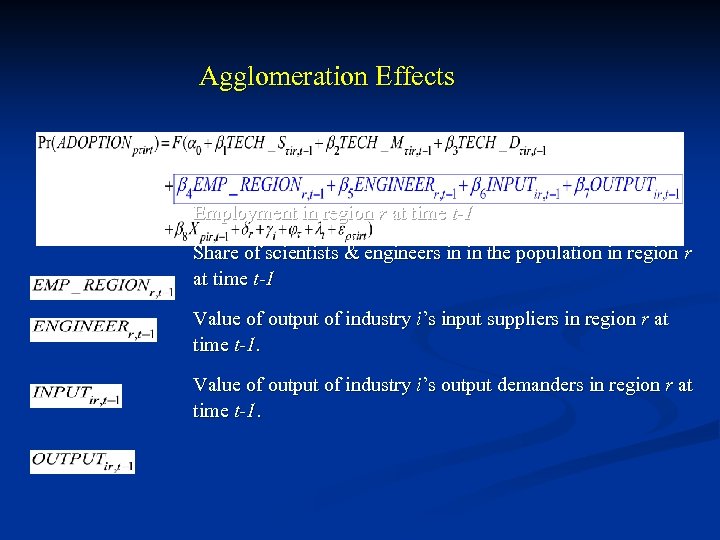 Agglomeration Effects Employment in region r at time t-1 Share of scientists & engineers