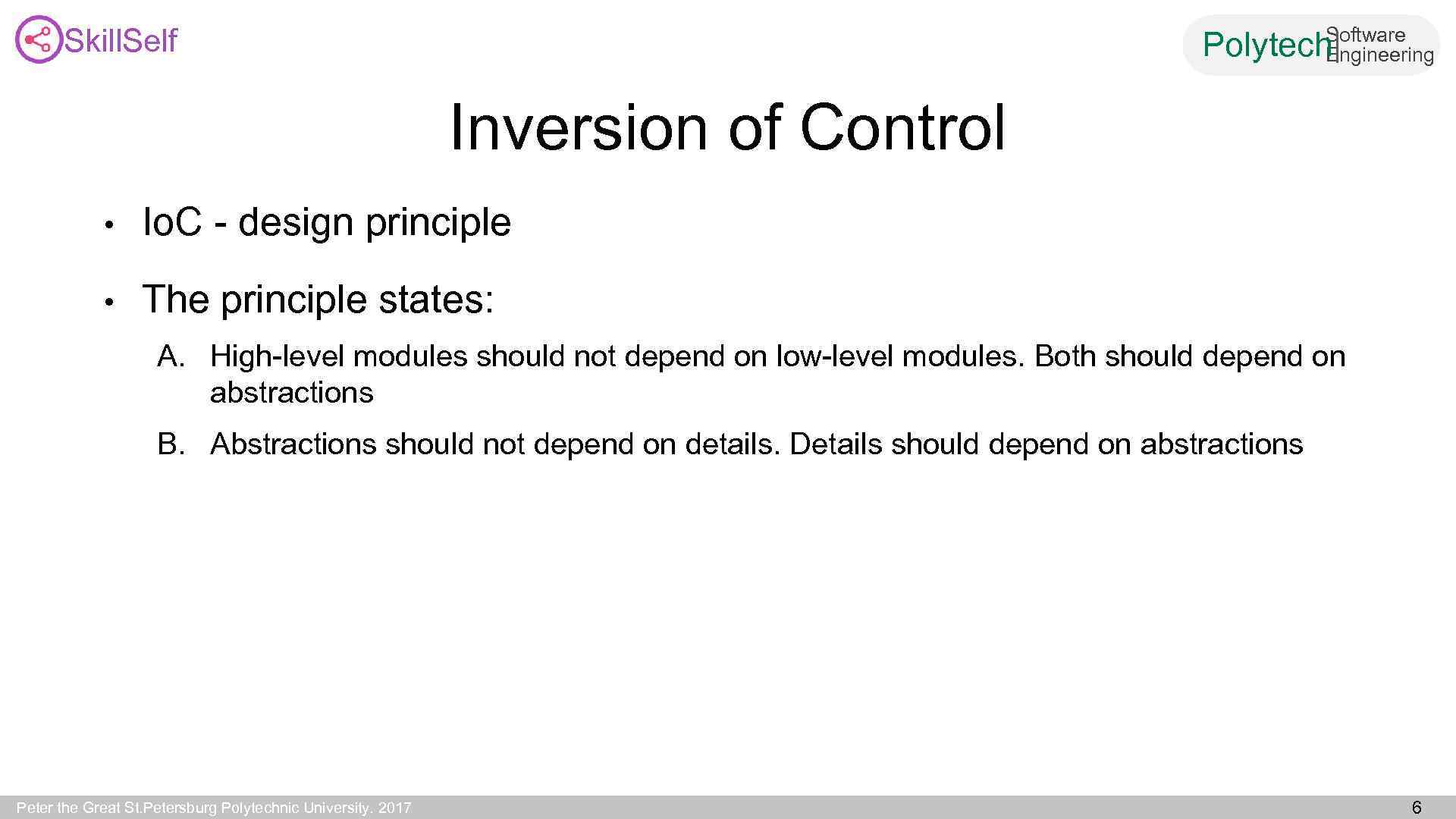 Skill. Self Software Engineering Polytech| Inversion of Control • Io. C - design principle