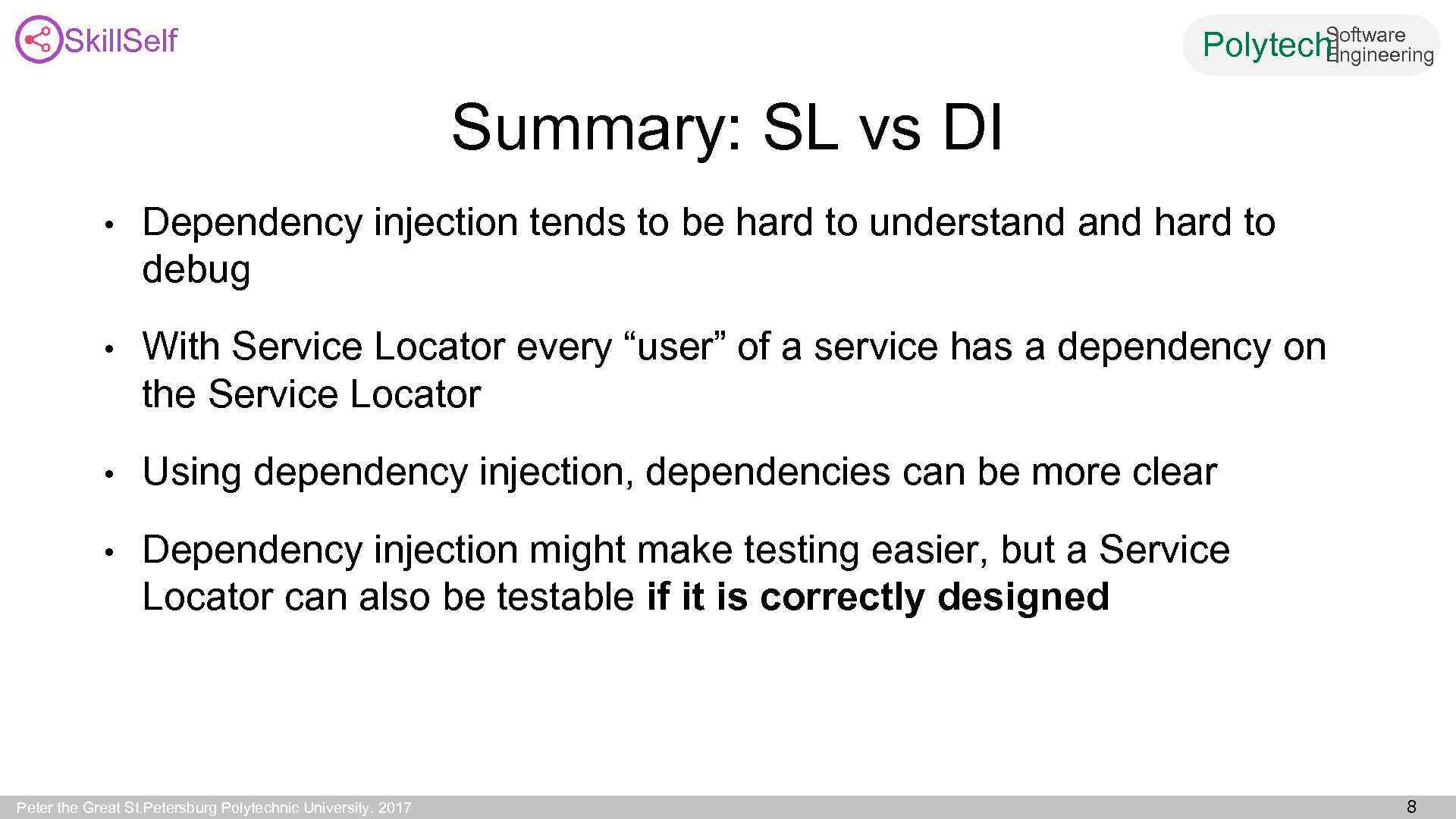 Skill. Self Software Engineering Polytech| Summary: SL vs DI • Dependency injection tends to