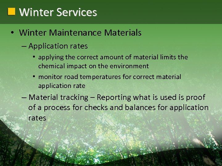 Winter Services • Winter Maintenance Materials – Application rates • applying the correct amount