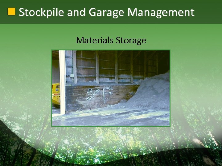 Stockpile and Garage Management Materials Storage 
