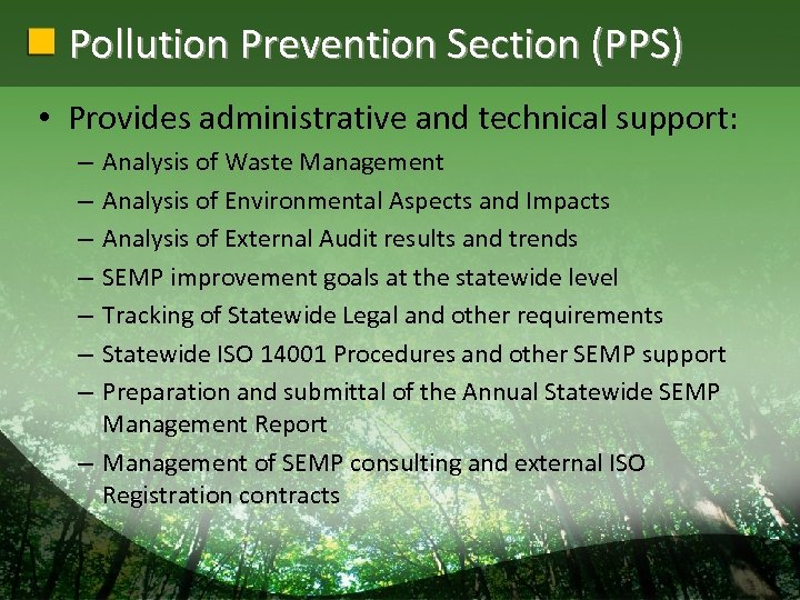Pollution Prevention Section (PPS) • Provides administrative and technical support: Analysis of Waste Management