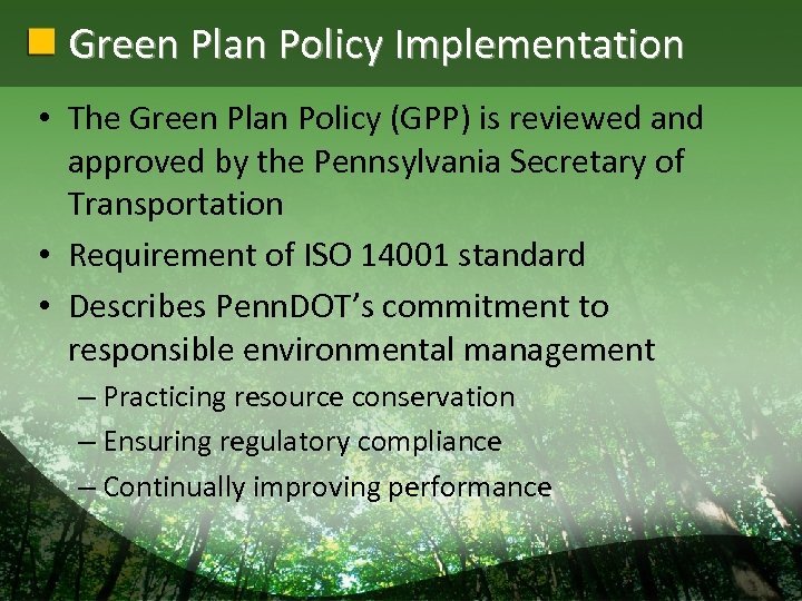Green Plan Policy Implementation • The Green Plan Policy (GPP) is reviewed and approved