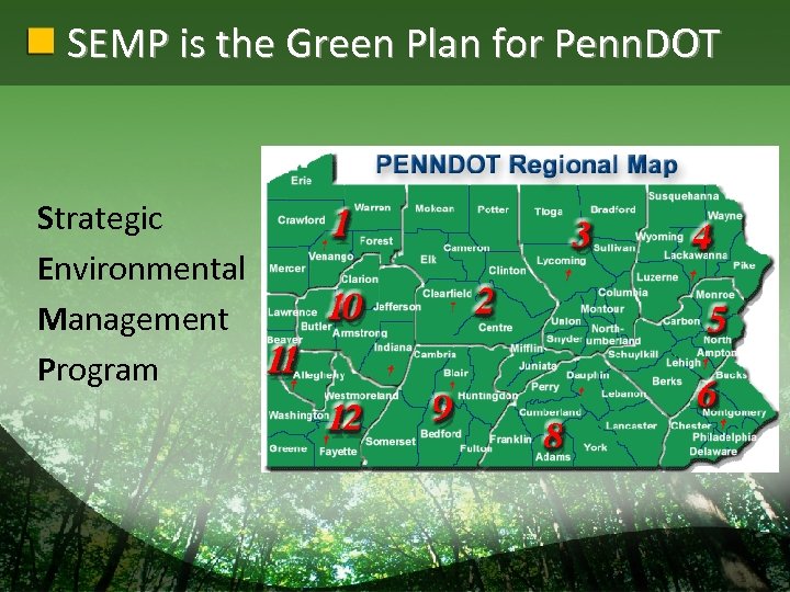 SEMP is the Green Plan for Penn. DOT Strategic Environmental Management Program 
