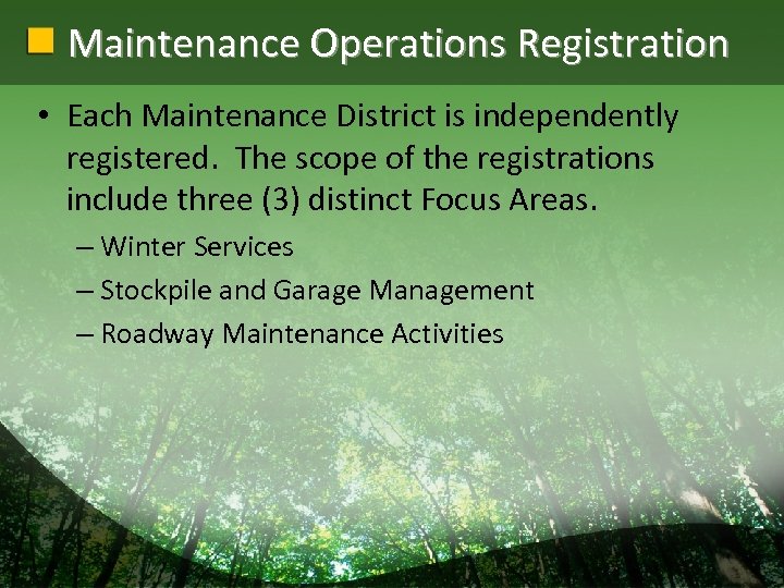 Maintenance Operations Registration • Each Maintenance District is independently registered. The scope of the