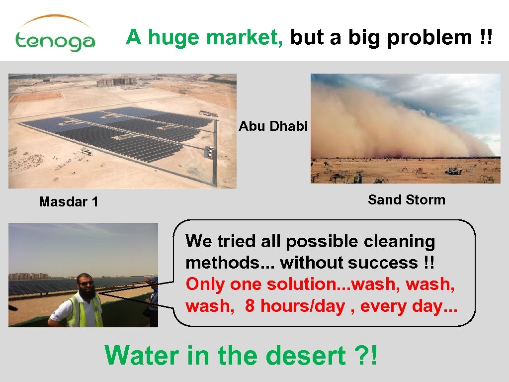 A huge market, but a big problem !! Abu Dhabi Masdar 1 Sand Storm