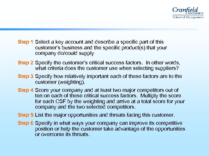 Step 1 Select a key account and describe a specific part of this customer’s