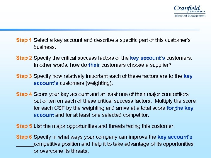 Step 1 Select a key account and describe a specific part of this customer’s