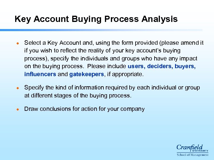 Key Account Buying Process Analysis l l l Select a Key Account and, using