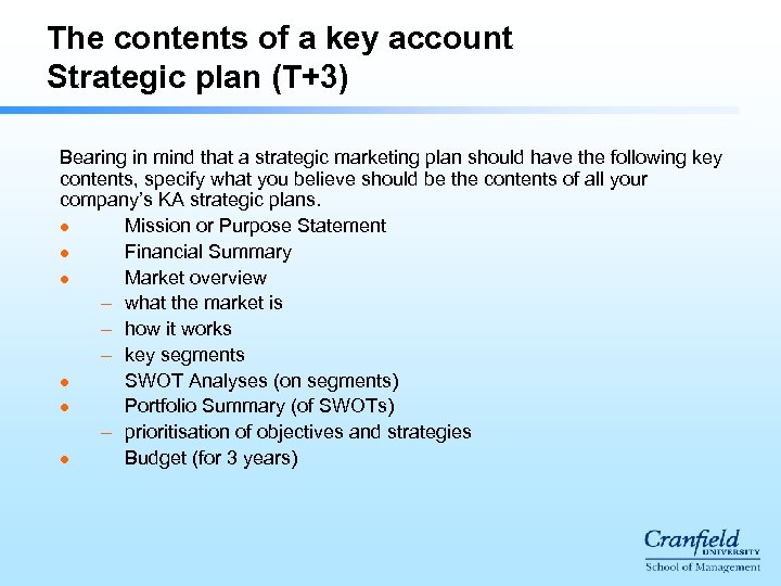 The contents of a key account Strategic plan (T+3) Bearing in mind that a