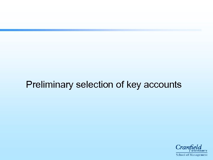 Preliminary selection of key accounts 