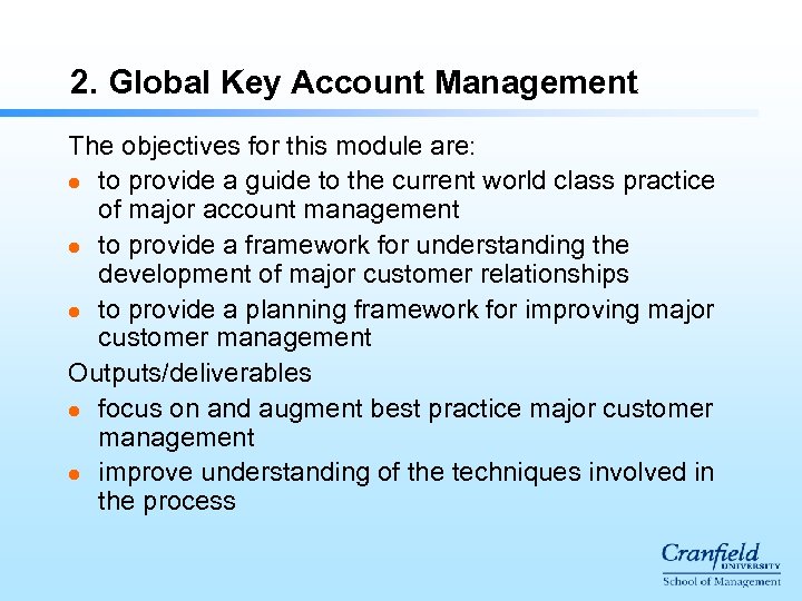 2. Global Key Account Management The objectives for this module are: l to provide