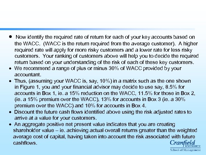 · · · Now identify the required rate of return for each of your