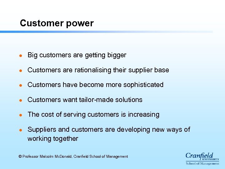 Customer power l Big customers are getting bigger l Customers are rationalising their supplier