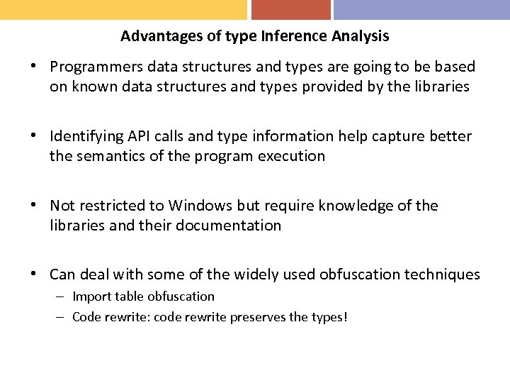 Advantages of type Inference Analysis • Programmers data structures and types are going to