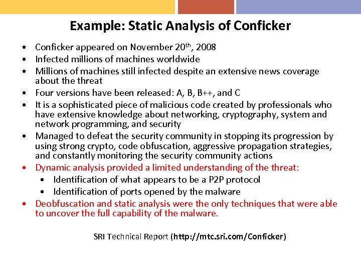 Example: Static Analysis of Conficker • Conficker appeared on November 20 th, 2008 •