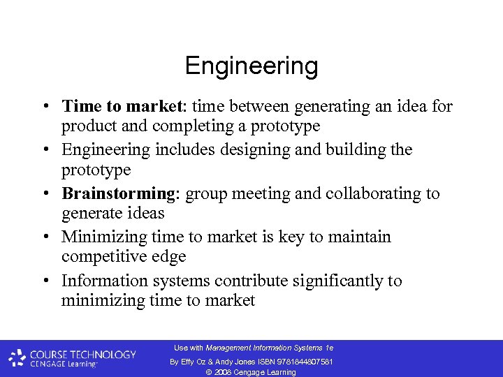 Engineering • Time to market: time between generating an idea for product and completing