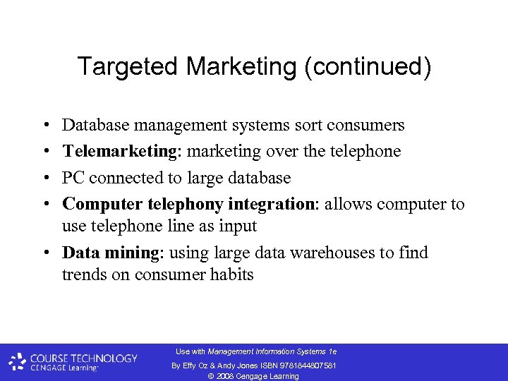 Targeted Marketing (continued) • • Database management systems sort consumers Telemarketing: marketing over the