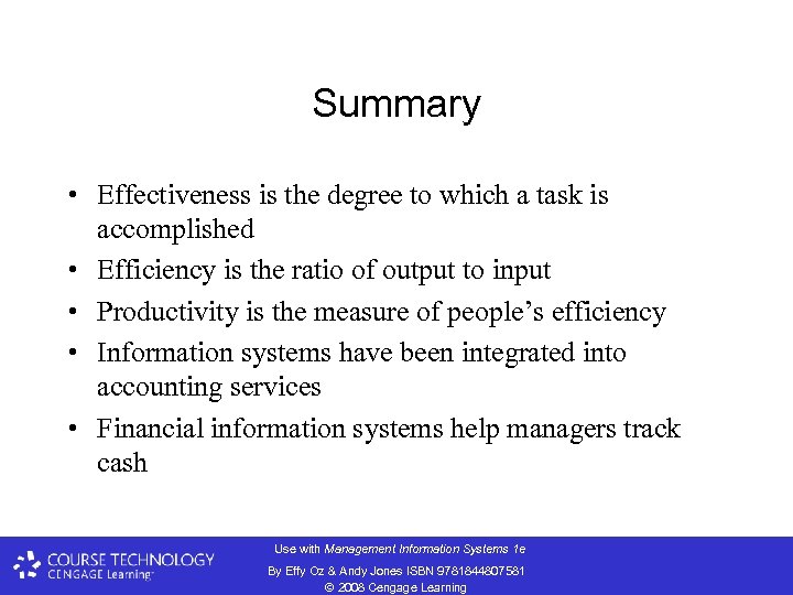 Summary • Effectiveness is the degree to which a task is accomplished • Efficiency