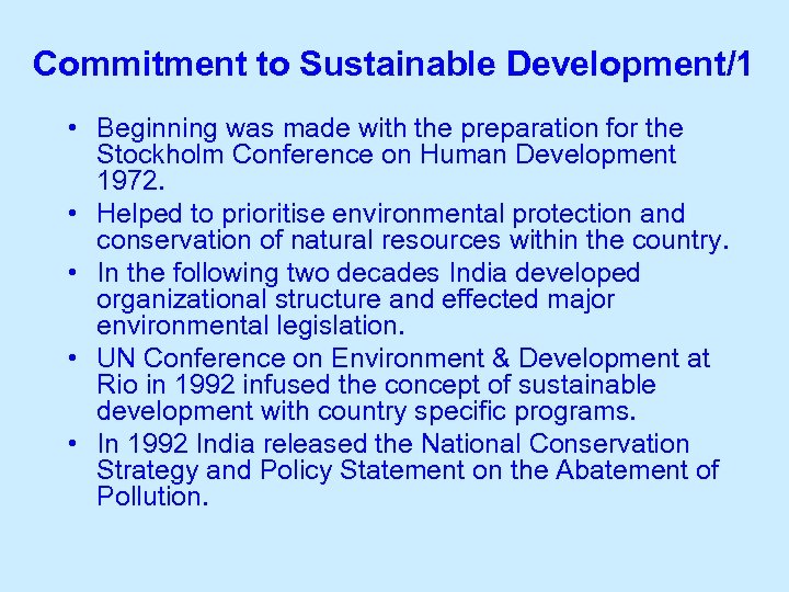 Commitment to Sustainable Development/1 • Beginning was made with the preparation for the Stockholm